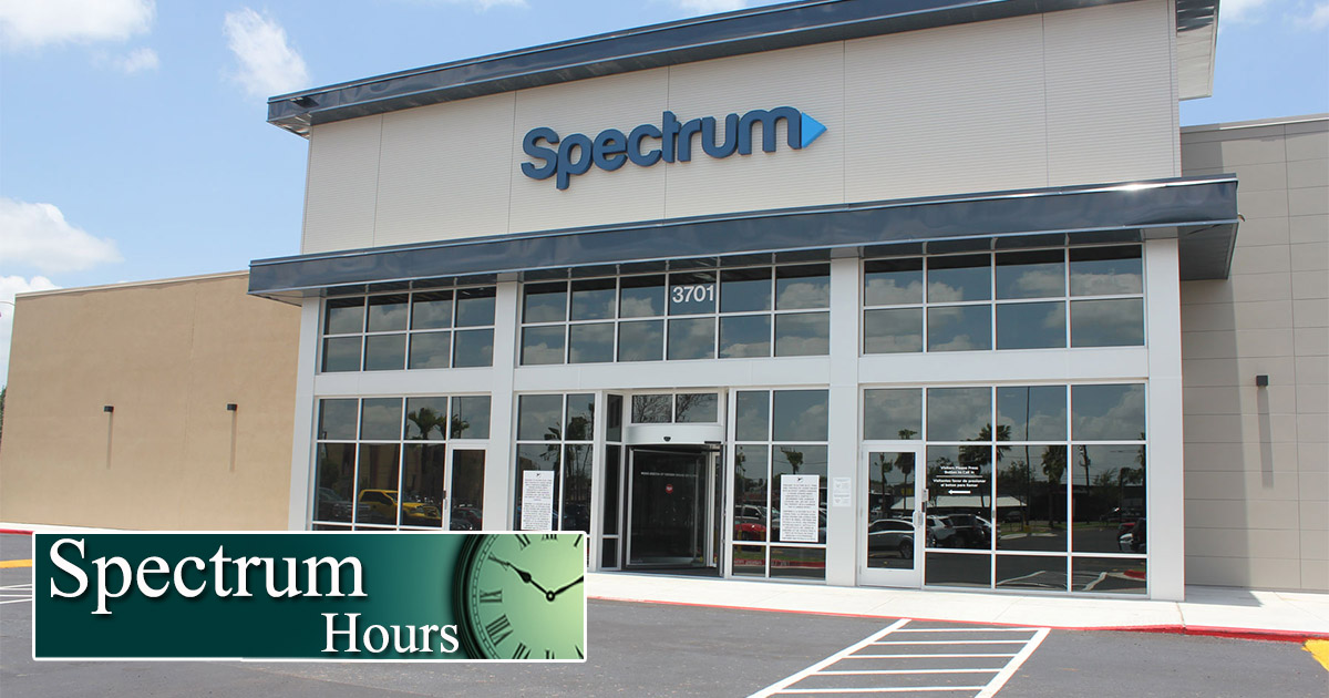 Spectrum Hours – Opening & Closing Times, Holiday Schedule