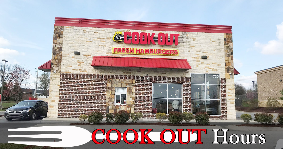 Cookout Hours Today | Holiday Hours, Open & Closed Status ...
