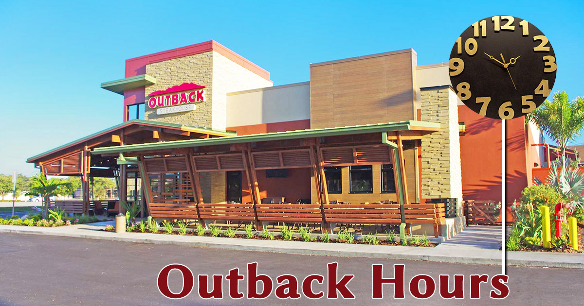 Outback Hours Today Steakhouse Hours, Holiday Schedule & Near Me