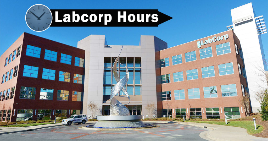 Labcorp Hours Open/ Close Times on Holidays, Regular Days