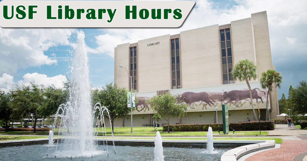 USF Library Hours of Operation Open/ Closed Summer, Holiday Hours