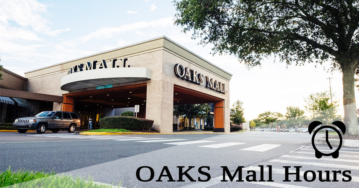 oaks mall hours