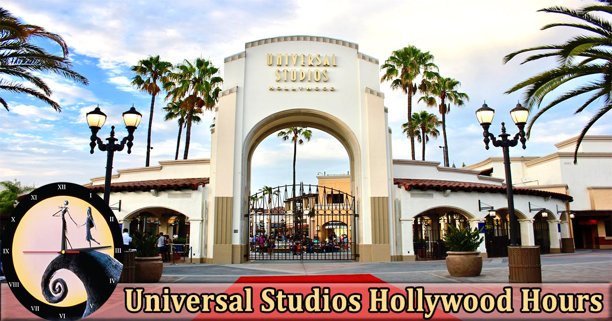 universal studios hollywood hours