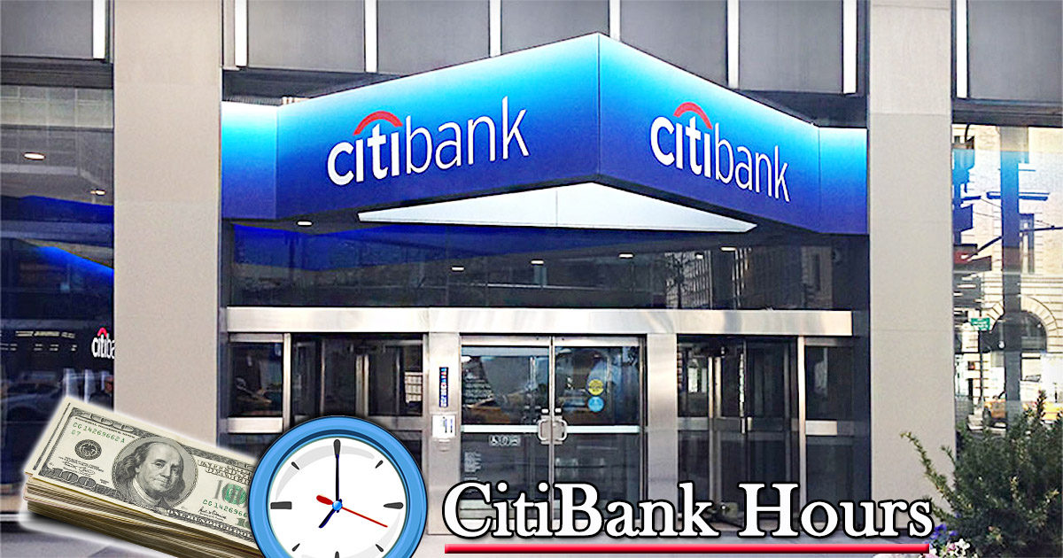 Citibank Hours & Holidays | Customer Service, Lobby Hours ...