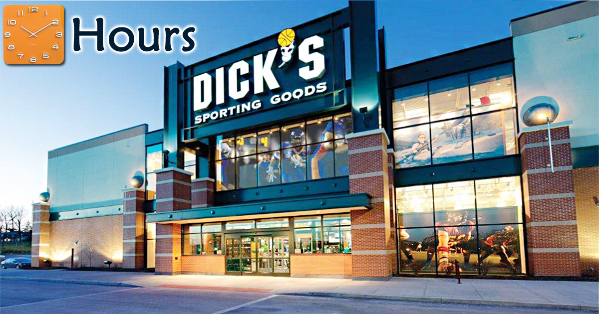 Dicks Sporting Goods Hours