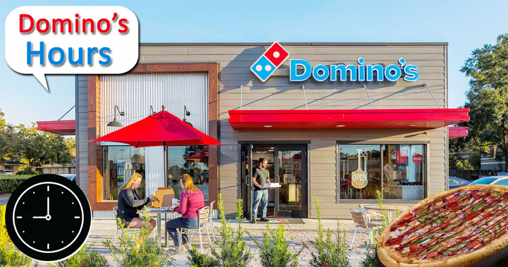 Dominos Hours of Operation Delivery, Carry Out Timings, Locations