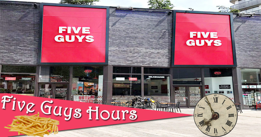 Five Guys Hours Today | Burgers and Fries Hours on Holidays, Near Me