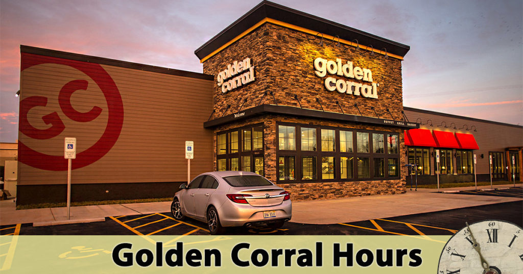 Golden Corral Hours | Breakfast Buffet, Lunch, Brunch, Dinner Timings