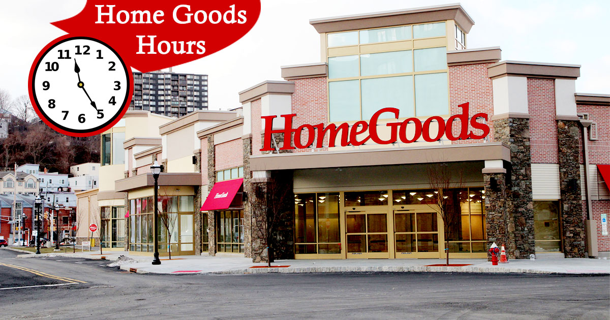 Home Goods Hours