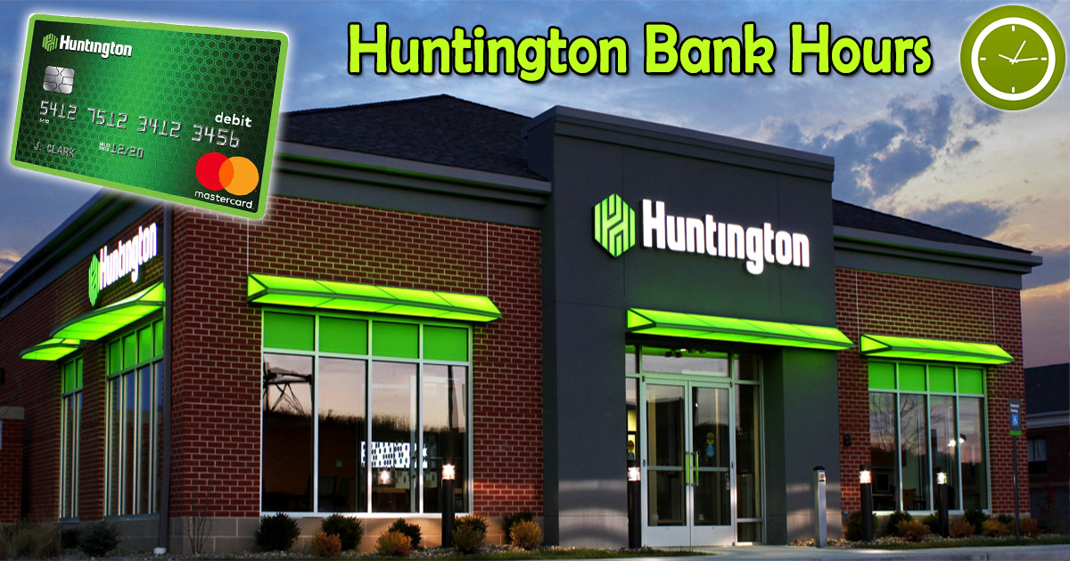 Huntington Bank Hours