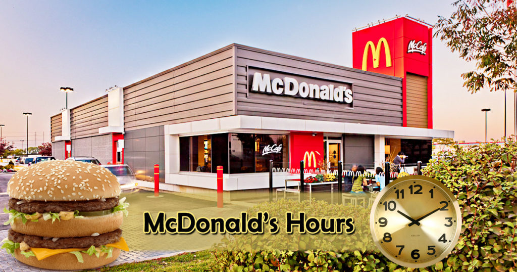 Mcdonalds Hours of Operation Breakfast, Lunch Timings, Holiday Hours