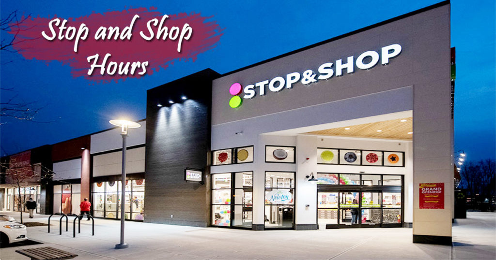 Stop and Shop Hours Near Me Today Pharmacy Hours, Holiday Schedule
