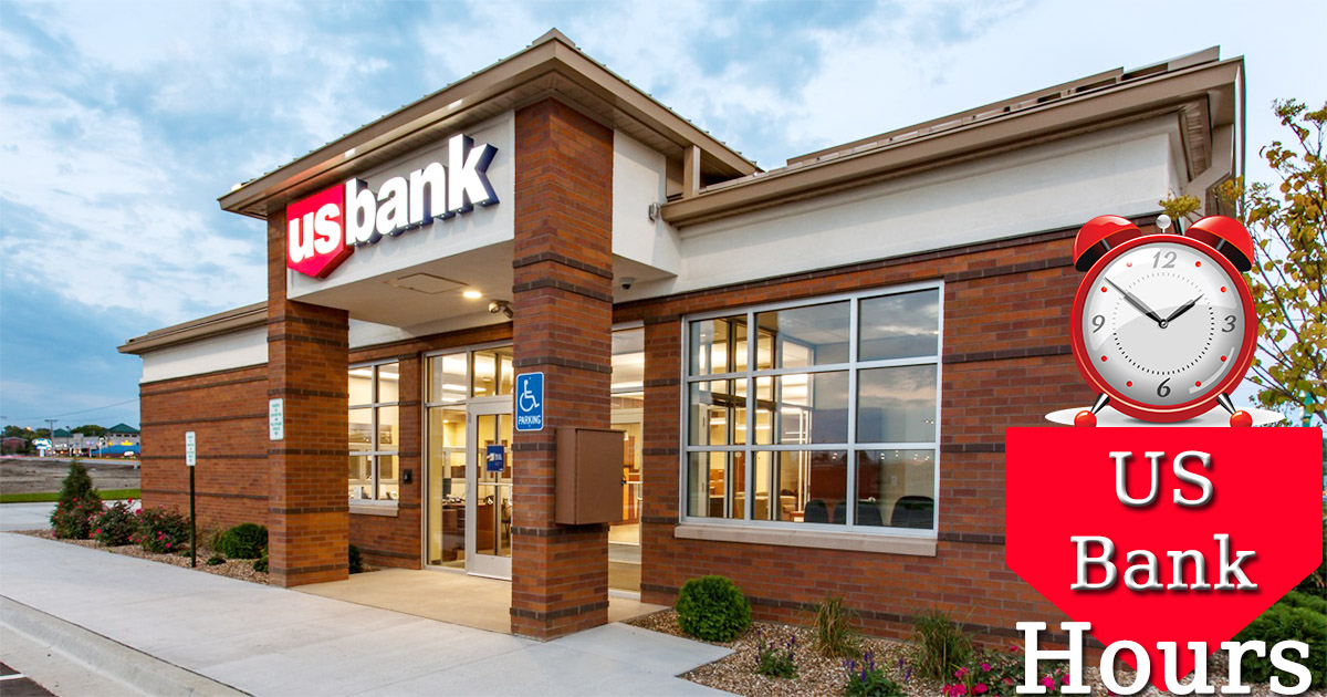 US Bank Hours Opening Closing Timings Locations Holiday Hours