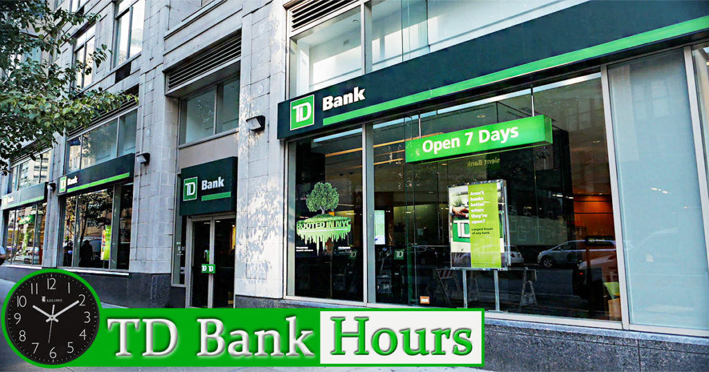 nearest td bank open today