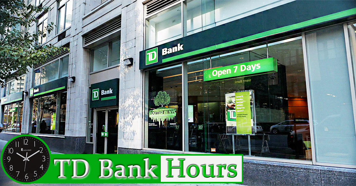 TD Bank Hours