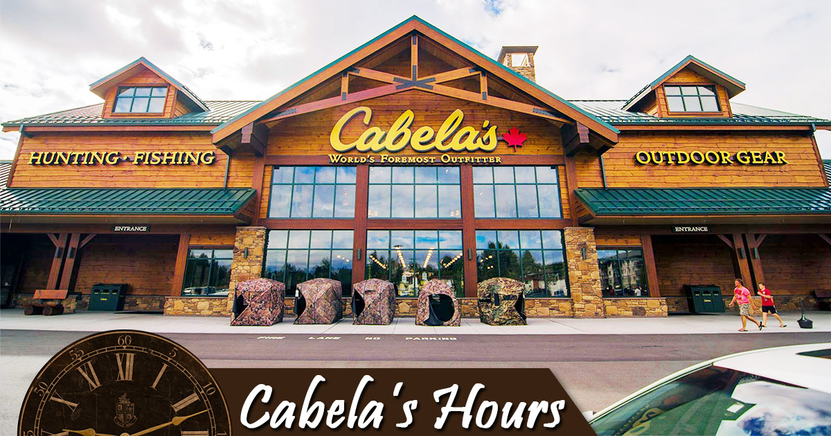 Cabelas Hours