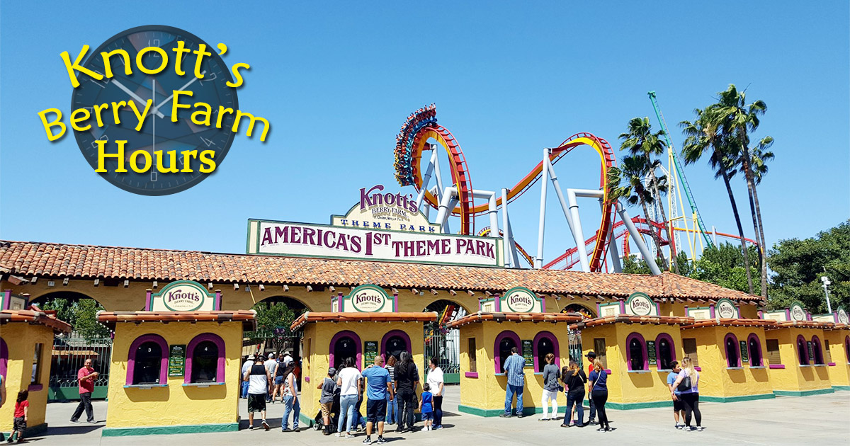 Knotts Berry Farm Hours