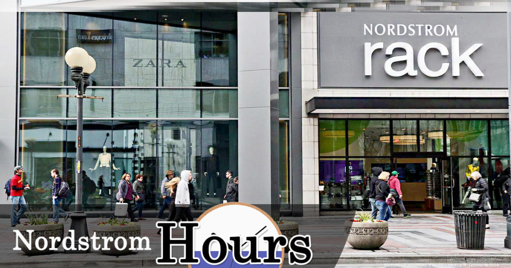 Nordstrom Rack Hours of Working Locations Near Me, Holiday Hours
