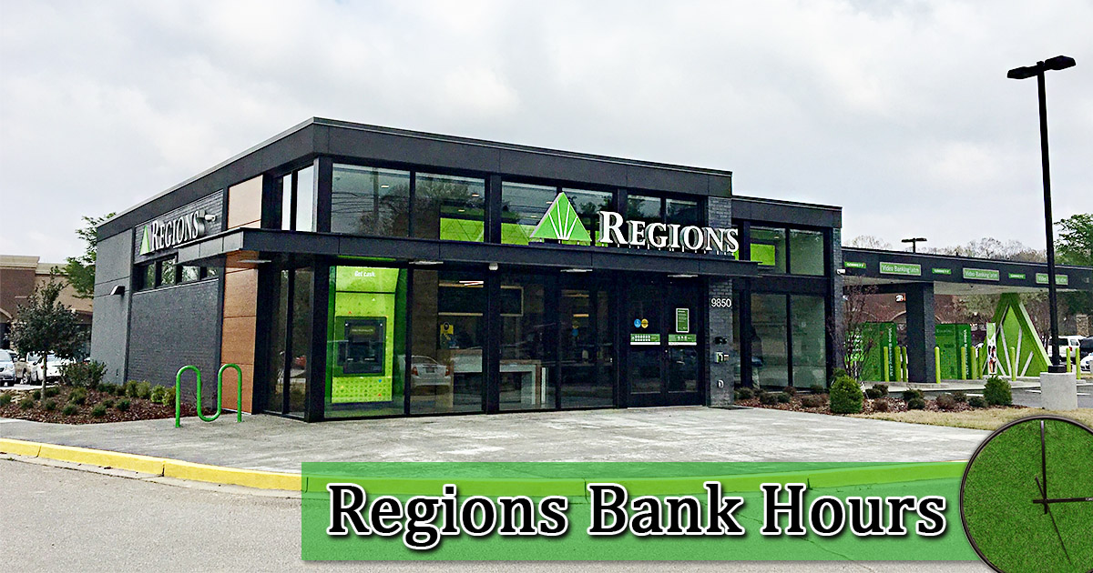 Regions Bank Hours