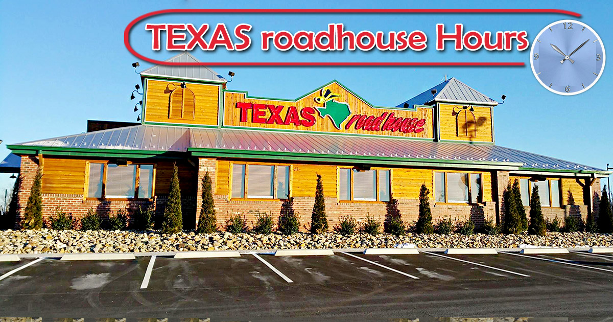 Texas Roadhouse Hours