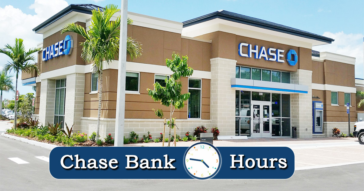 Chase Bank Hours of Working Today | Holiday Hours, Near Me ...