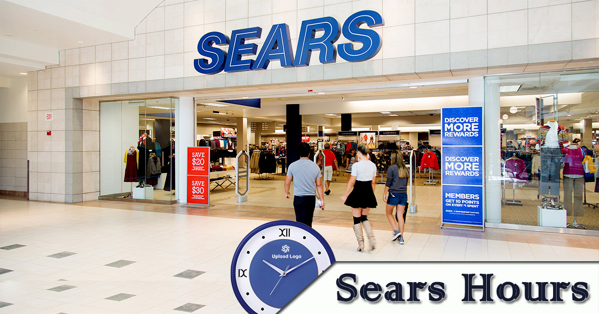 Sears Hours Open Closed Holiday Schedule Auto Center Outlet Hours