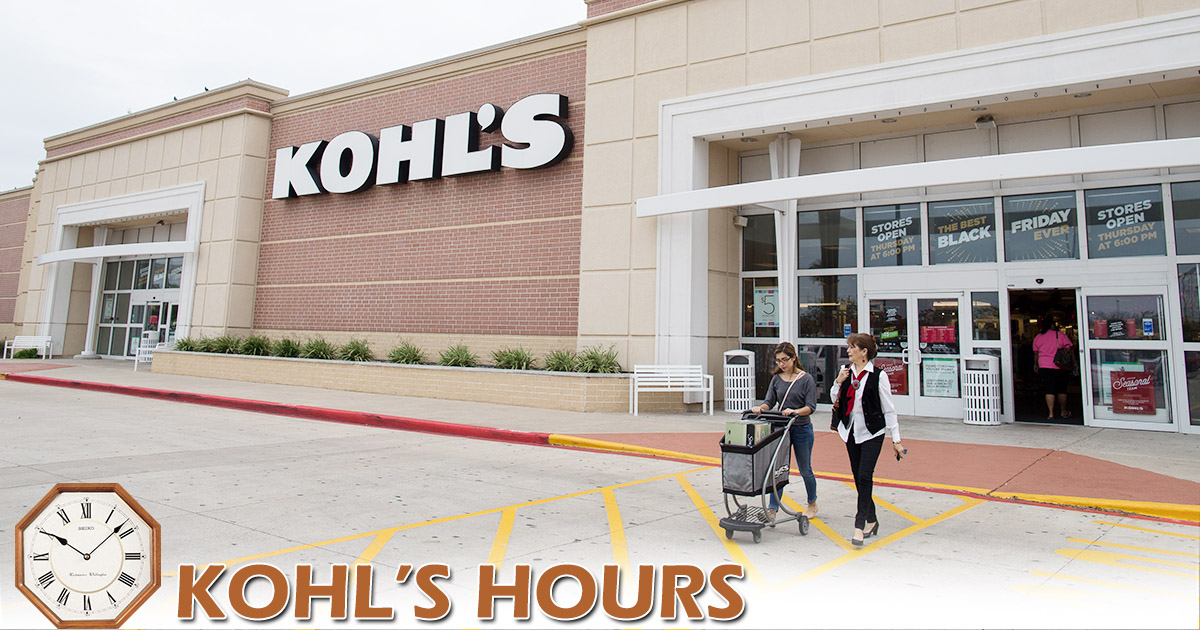 Kohl's Hours Guide - What Time Does Kohl's Open and Close