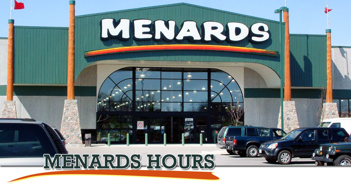 Menards Hours of Operation - Open/Close Today? | Holiday Hours